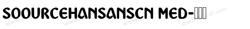 SOOURCEHANSANSCN MED字体转换